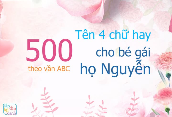 500 tên 4 chữ hay cho bé gái họ Nguyễn