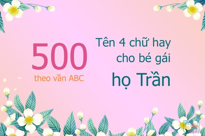 500 tên 4 chữ hay bé gái họ Trần theo vần ABC