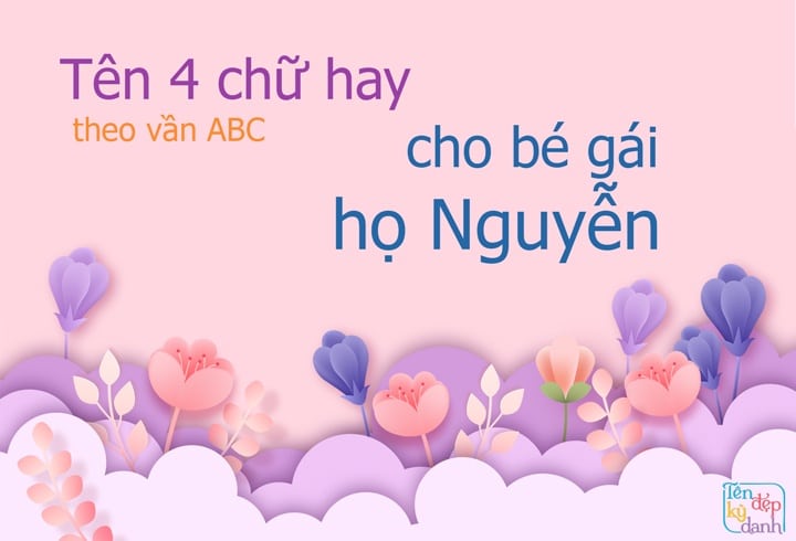 tên 4 chữ hay cho bé gái họ Nguyễn