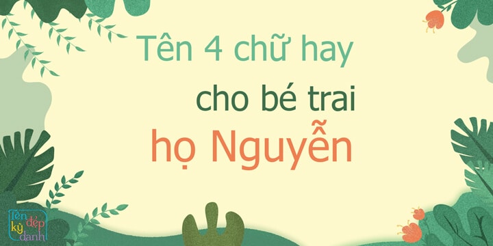 tên 4 chữ hay cho bé trai họ Nguyễn