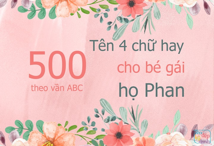 500 tên 4 chữ hay bé gái họ Phan