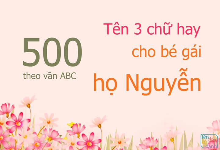 500 tên 3 chữ hay bé gái họ Nguyễn