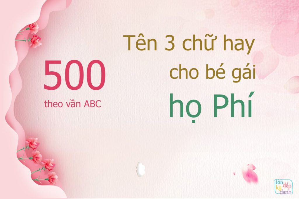 500 tên 3 chữ hay bé gái họ Phí