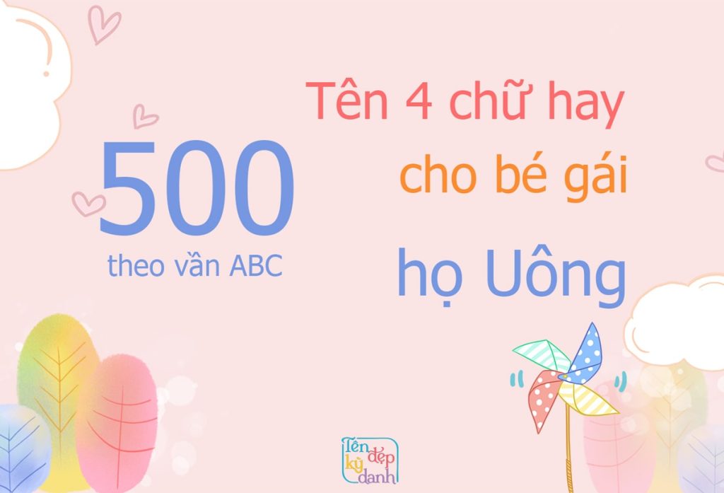 500 tên 4 chữ hay bé gái họ Uông