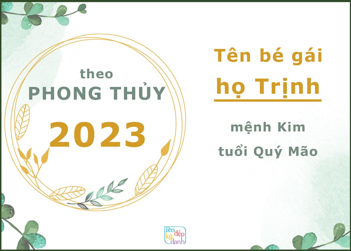 Tên bé gái họ Trịnh mệnh Kim 2023