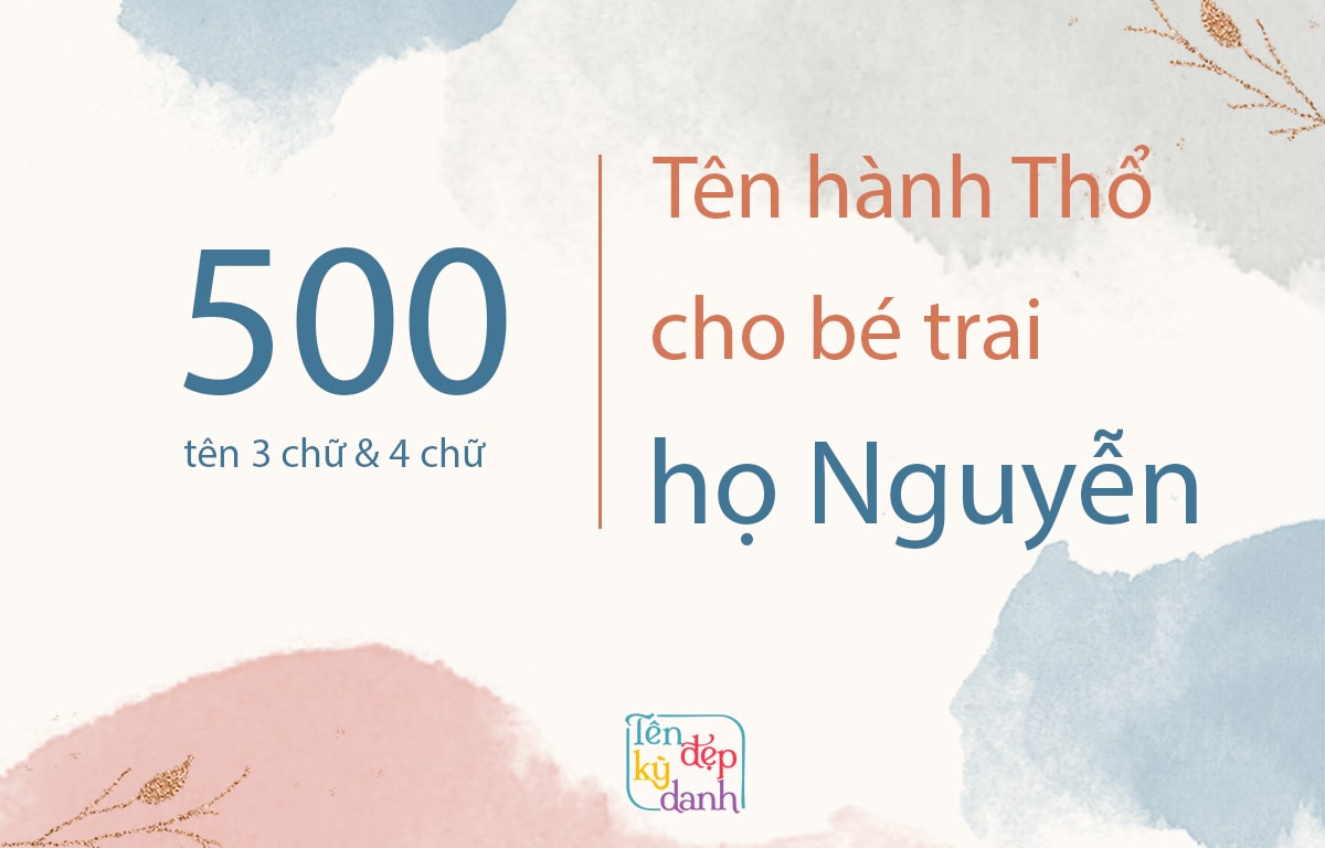 500 tên hành Thổ cho bé trai họ Nguyễn
