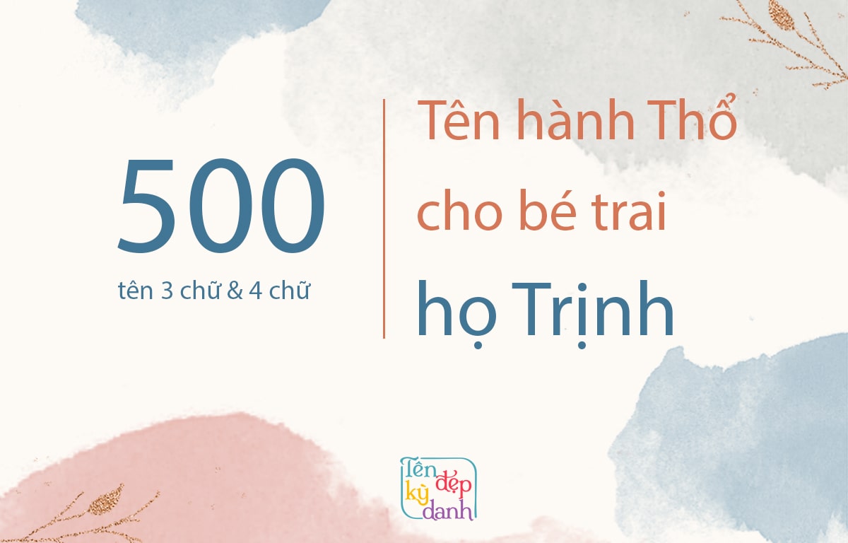 500 tên hành Thổ cho bé trai họ Trịnh