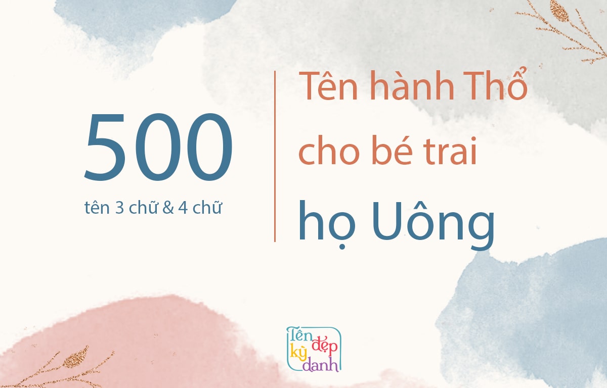 500 tên hành Thổ cho bé trai họ Uông