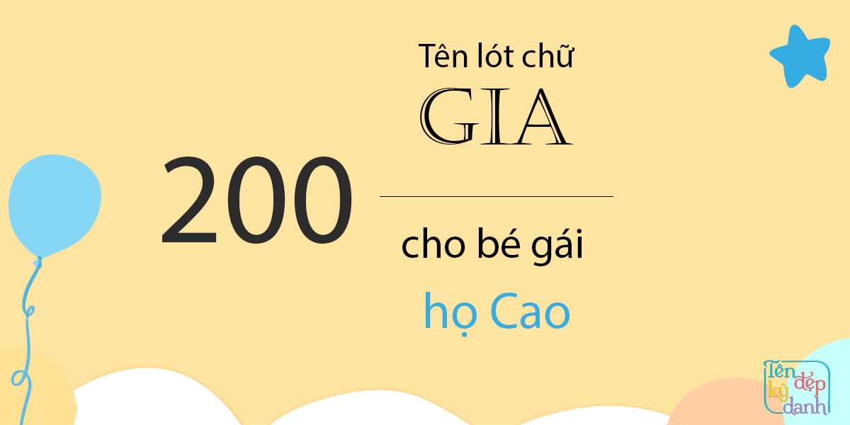 200 tên lót chữ Gia cho bé gái họ Cao